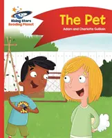 Reading Planet - Animalul de companie - Roșu a: Comet Street Kids - Reading Planet - The Pet - Red a: Comet Street Kids