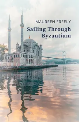 Navigând prin Bizanț - Sailing Through Byzantium