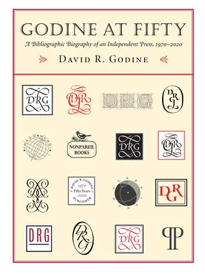 Godine la cincizeci de ani: Retrospectiva a cinci decenii din viața unui editor independent - Godine at Fifty: A Retrospective of Five Decades in the Life of an Independent Publisher