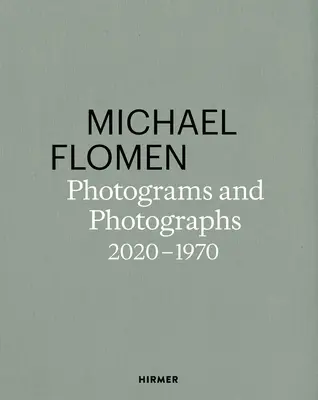 Michael Flomen: Fotograme și fotografii. 2020-1970 - Michael Flomen: Photograms and Photographs. 2020-1970