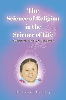 Știința religiei în știința vieții (The Science of Religion in the Science of Life) - The Science of Religion in the Science of Life