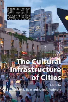Infrastructura culturală a orașelor - The Cultural Infrastructure of Cities