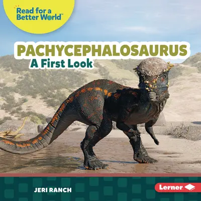 Pachycephalosaurus: O primă privire - Pachycephalosaurus: A First Look