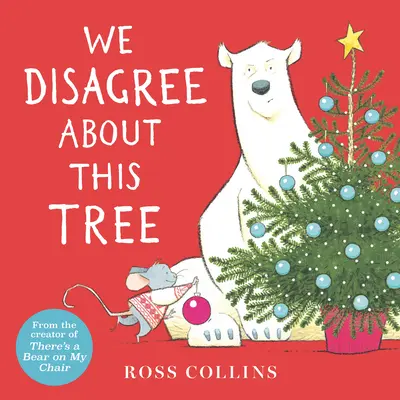 Nu suntem de acord cu privire la acest copac: O poveste de Crăciun - We Disagree about This Tree: A Christmas Story