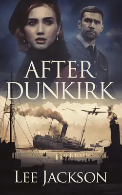După Dunkirk - After Dunkirk