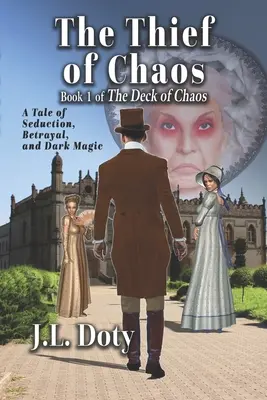 The Thief of Chaos: O poveste de seducție, trădare și magie neagră - The Thief of Chaos: A Tale of Seduction, Betrayal and Dark Magic