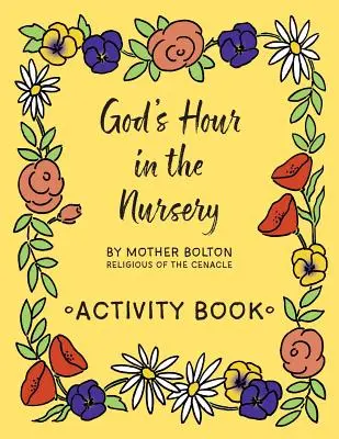 Ora lui Dumnezeu în grădiniță: Carte de activități - God's Hour in the Nursery: Activity Book