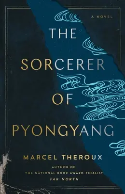 Vrăjitorul din Pyongyang - The Sorcerer of Pyongyang