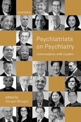 Psihiatrii despre psihiatrie: Conversații cu liderii - Psychiatrists on Psychiatry: Conversations with Leaders