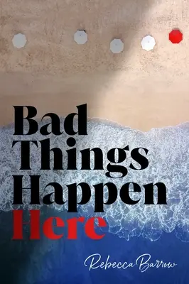 Lucrurile rele se întâmplă aici - Bad Things Happen Here