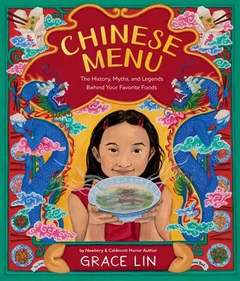 Meniu chinezesc: Istoria, miturile și legendele din spatele alimentelor tale preferate - Chinese Menu: The History, Myths, and Legends Behind Your Favorite Foods