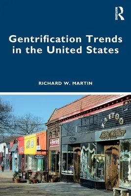 Tendințe de îmbogățire în Statele Unite - Gentrification Trends in the United States