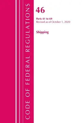Code of Federal Regulations, Title 46 Shipping 41-69, revizuit începând cu 1 octombrie 2020 (Oficiul Registrului Federal (U S )) - Code of Federal Regulations, Title 46 Shipping 41-69, Revised as of October 1, 2020 (Office of the Federal Register (U S ))