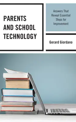 Părinții și tehnologia școlară: Răspunsuri care dezvăluie pași esențiali pentru îmbunătățire - Parents and School Technology: Answers That Reveal Essential Steps for Improvement