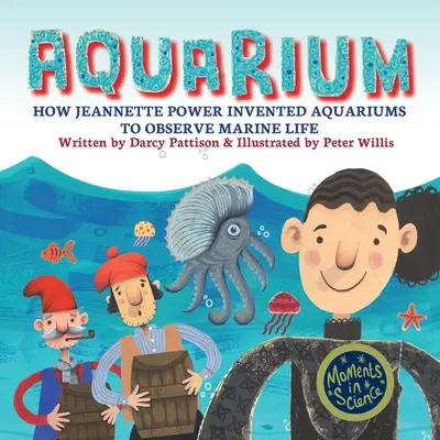 Acvariul: Cum a inventat Jeannette Power acvariul pentru a observa viața marină - Aquarium: How Jeannette Power Invented Aquariums to Observe Marine Life