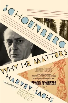 Schoenberg: De ce este el important - Schoenberg: Why He Matters