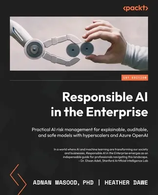 IA responsabilă în întreprindere: Gestionarea practică a riscurilor AI pentru modele explicabile, verificabile și sigure cu hyperscalers și Azure OpenAI - Responsible AI in the Enterprise: Practical AI risk management for explainable, auditable, and safe models with hyperscalers and Azure OpenAI
