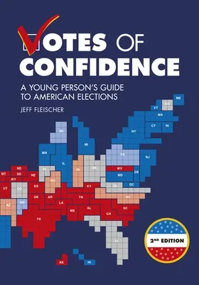 Voturi de încredere, ediția a 2-a: Ghidul unui tânăr pentru alegerile americane (A Young Person's Guide to American Elections) - Votes of Confidence, 2nd Edition: A Young Person's Guide to American Elections