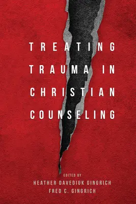 Tratarea traumei în consilierea creștină - Treating Trauma in Christian Counseling