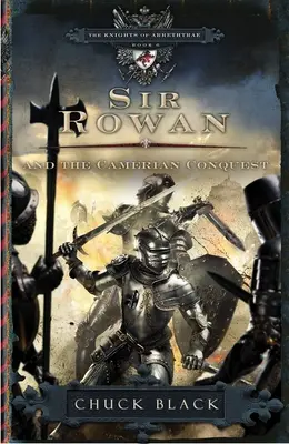 Sir Rowan și cucerirea cameriană - Sir Rowan and the Camerian Conquest