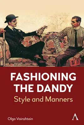 Fashioning the Dandy: Stil și maniere - Fashioning the Dandy: Style and Manners