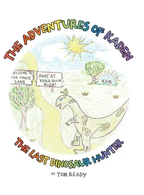Aventurile lui Kaden: Ultimul vânător de dinozauri - The Adventures of Kaden: The Last Dinosaur Hunter