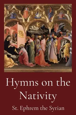 Imnuri despre Naștere - Hymns on the Nativity