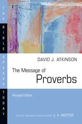 Mesajul din Proverbe - The Message of Proverbs