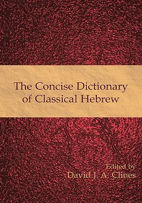 Dicționarul concis de ebraică clasică - The Concise Dictionary of Classical Hebrew