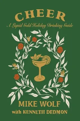 Cheer: Un ghid de băut de sărbători Liquid Gold - Cheer: A Liquid Gold Holiday Drinking Guide
