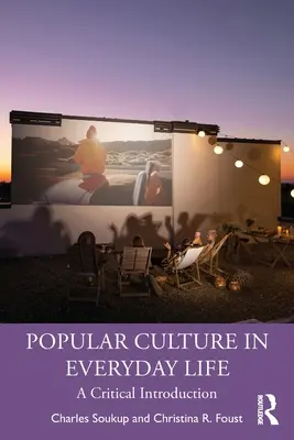 Cultura populară în viața de zi cu zi: O introducere critică - Popular Culture in Everyday Life: A Critical Introduction
