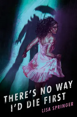 În niciun caz nu aș muri primul - There's No Way I'd Die First