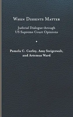 Când disensiunile contează: Dialogul judiciar prin intermediul avizelor Curții Supreme de Justiție a SUA - When Dissents Matter: Judicial Dialogue Through Us Supreme Court Opinions