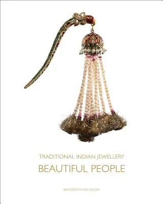 Bijuterii tradiționale indiene: Oameni frumoși - Traditional Indian Jewellery: Beautiful People