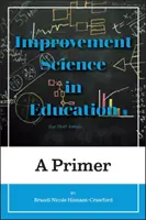 Știința îmbunătățirii în educație: Un abecedar - Improvement Science in Education: A Primer