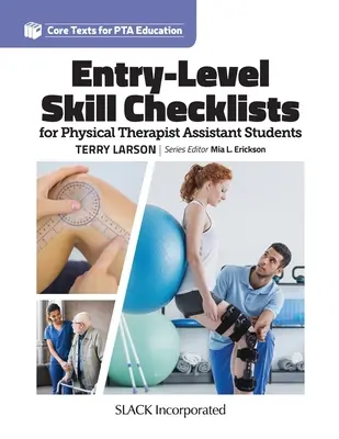 Liste de verificare a aptitudinilor la nivel de început pentru studenții asistenți fizioterapeuți - Entry-Level Skill Checklists for Physical Therapist Assistant Students