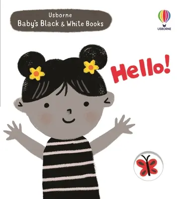Cărțile albe și negre ale bebelușului: Hello! - Baby's Black and White Books: Hello!