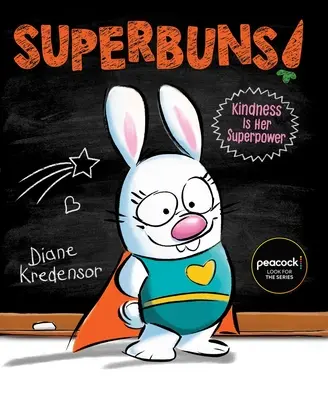 Superbuns!: Bunătatea este superputerea ei - Superbuns!: Kindness Is Her Superpower