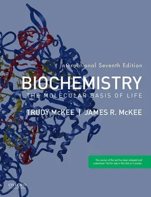Biochimie - Bazele moleculare ale vieții (McKee James R. (Mr. Mr. University of the Sciences)) - Biochemistry - The Molecular Basis of Life (McKee James R. (Mr. Mr. University of the Sciences))
