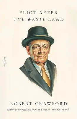 Eliot după „Țara pustie - Eliot After 'The Waste Land'