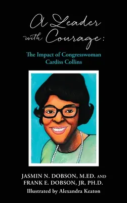 Un lider cu curaj: Impactul congresistei Cardiss Collins - A Leader with Courage: The Impact of Congresswoman Cardiss Collins