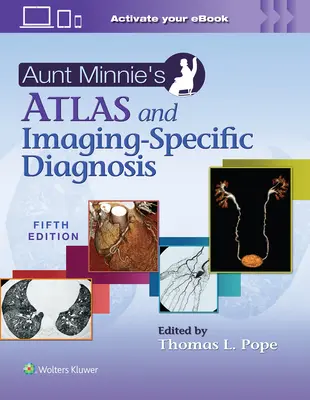 Atlasul mătușii Minnie și diagnosticul specific imagisticii - Aunt Minnie's Atlas and Imaging-Specific Diagnosis