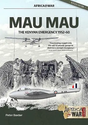Mau Mau: Urgența kenyană 1952-60 - Mau Mau: The Kenyan Emergency 1952-60