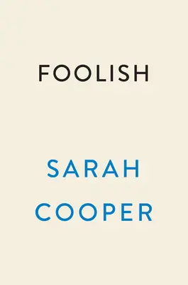 Foolish: Povești despre asimilare, determinare și umilință - Foolish: Tales of Assimilation, Determination, and Humiliation