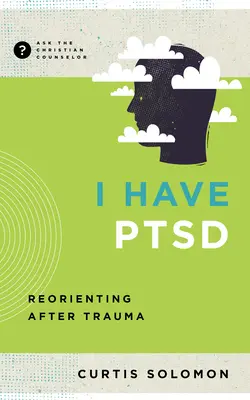 Am Ptsd: Reorientare după traumă - I Have Ptsd: Reorienting After Trauma
