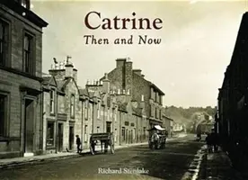 Catrine - atunci și acum - Catrine - Then and Now