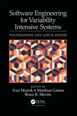 Inginerie software pentru sisteme cu variabilitate intensă: Fundamente și aplicații - Software Engineering for Variability Intensive Systems: Foundations and Applications