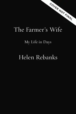 The Farmer's Wife: Viața mea în zile - The Farmer's Wife: My Life in Days