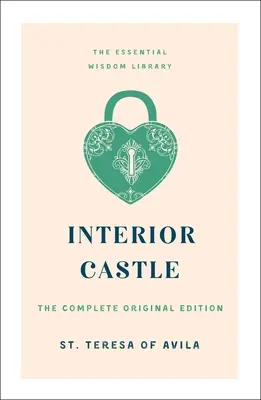 Castelul interior: Ediția originală completă - Interior Castle: The Complete Original Edition