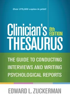 Clinician's Thesaurus: Ghid pentru realizarea interviurilor și redactarea rapoartelor psihologice - Clinician's Thesaurus: The Guide to Conducting Interviews and Writing Psychological Reports